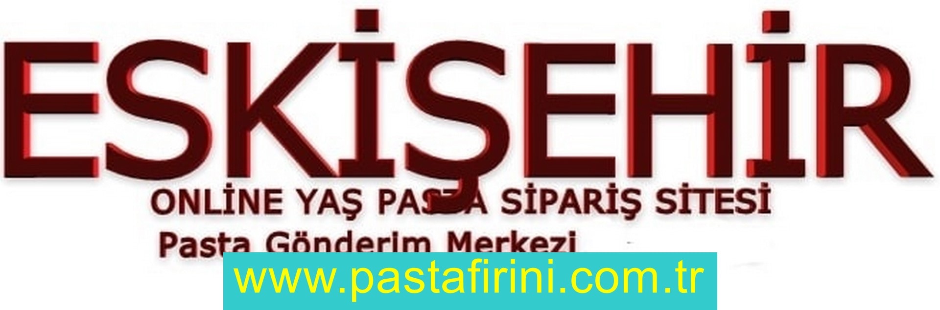 Eskişehir pasta siparişi , Eskişehir pastanesi