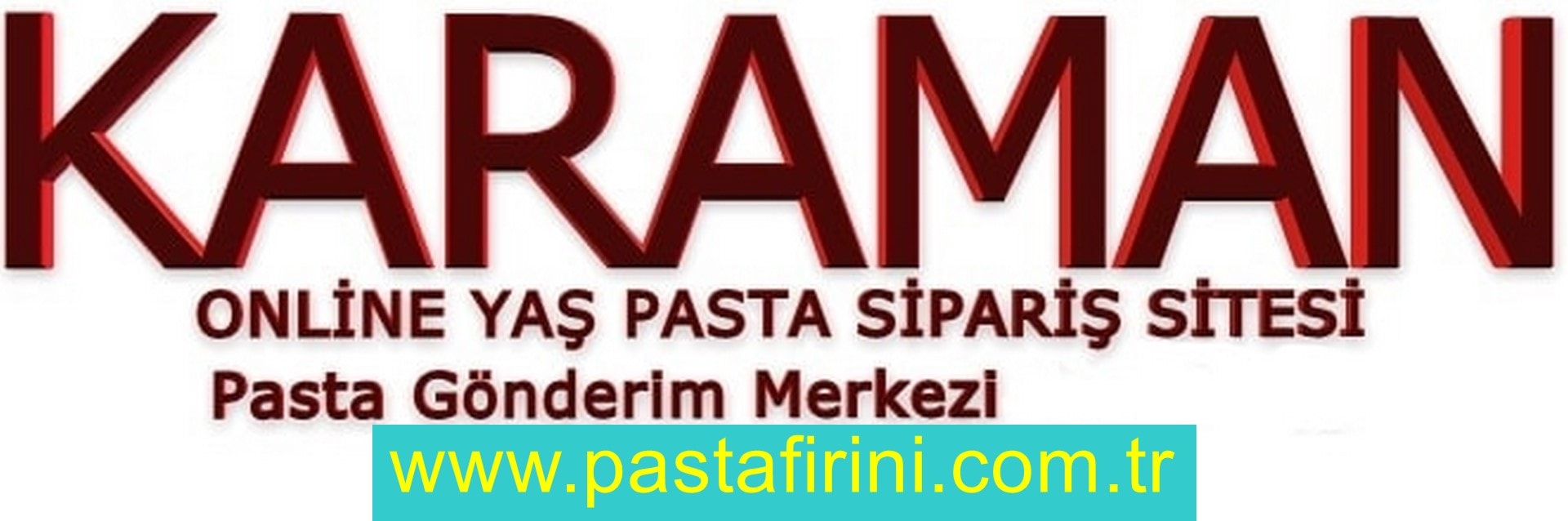 Karaman pasta siparişi , Karaman pastanesi
